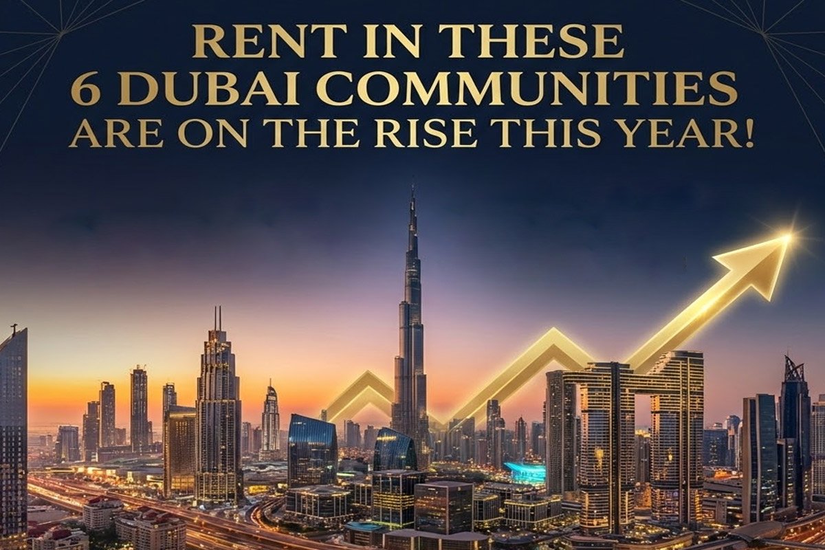 Rent In These 6 Dubai Communities Are On The Rise This Year! create